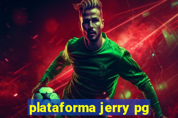 plataforma jerry pg